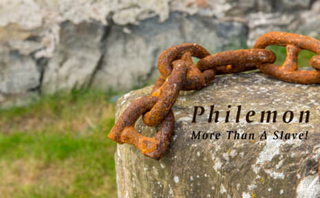 Philemon - More Than A Slave