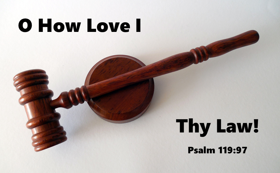 O How Love I Thy Law